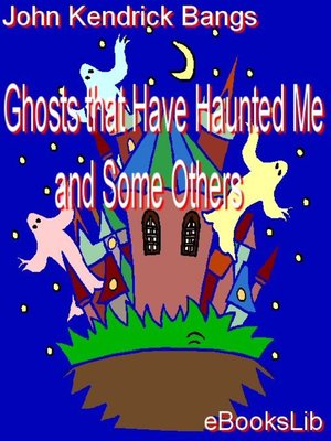 cover image of Ghosts that Have Haunted Me and Some Others